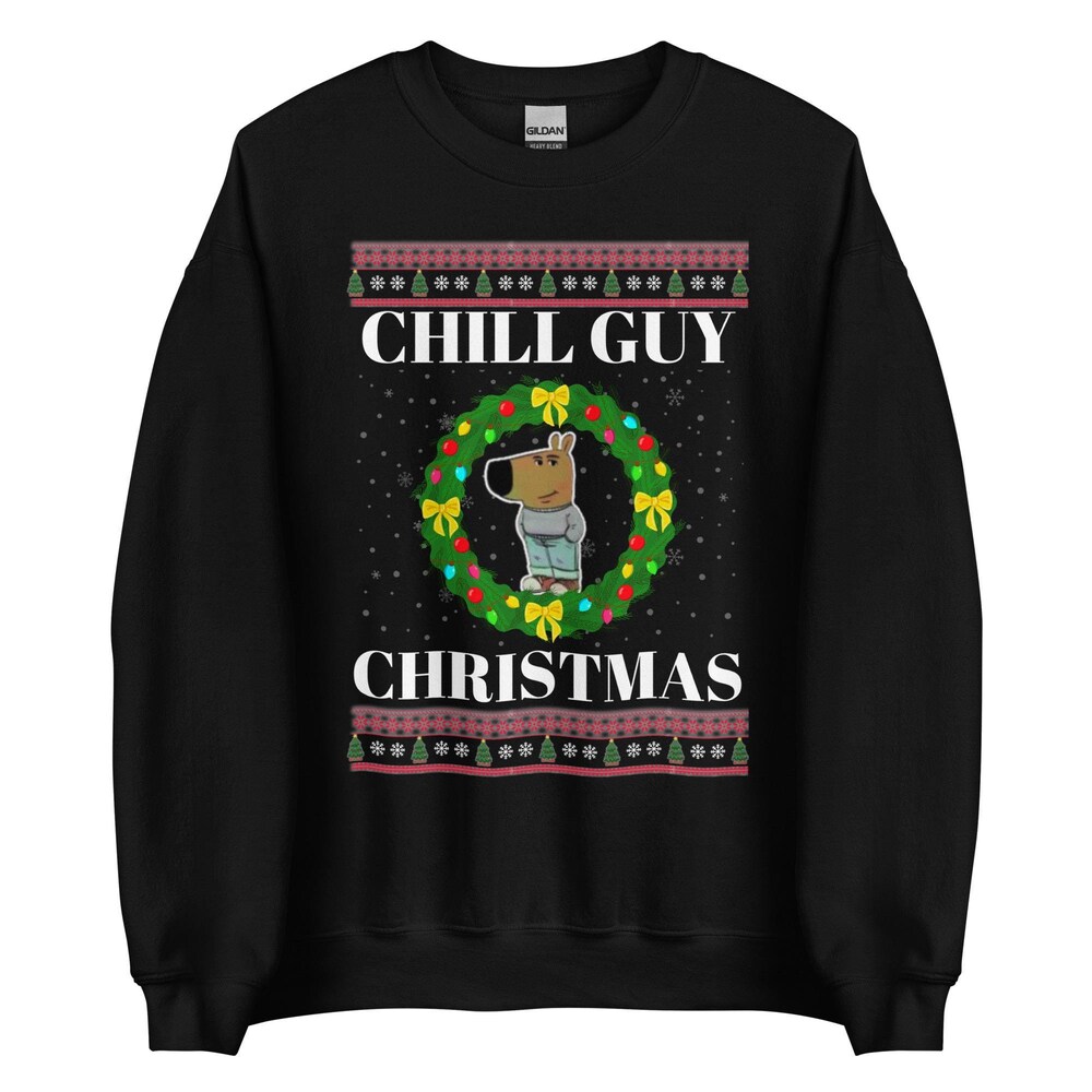 New Chill Guy Christmas Unisex Sweatshirt